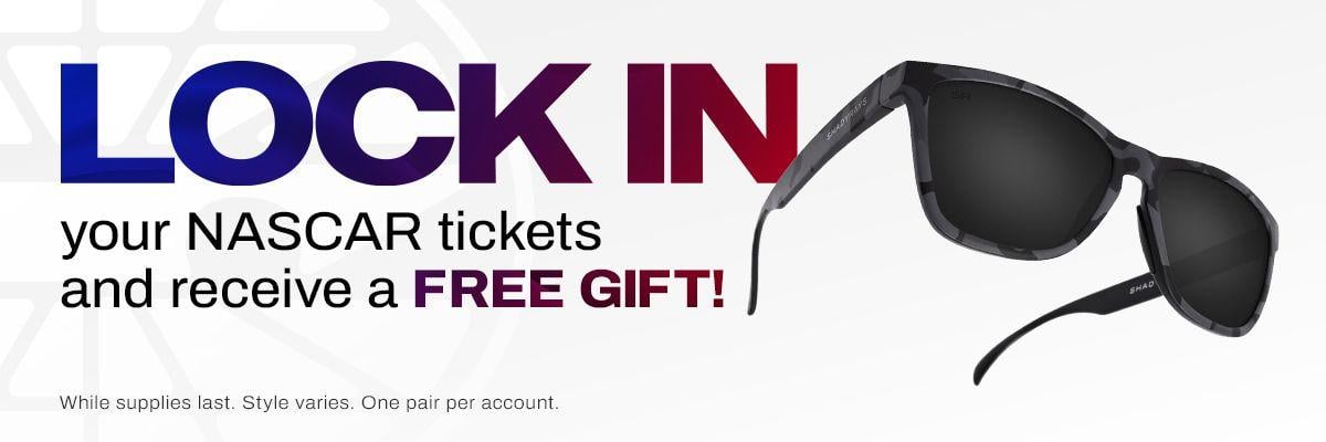 Lock in your NASCAR tickets and receive a free gift